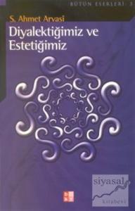 Diyalektiğimiz ve Estetiğimiz