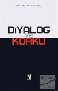 Diyalog ve Korku