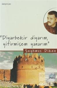 Diyarbekir Diyarım Yitirmişem Yanarım