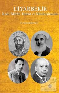 Diyarbekir Kadı, Müftü, Hattat ve Musikişinasları