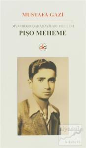 Diyarbekir Qabadayilari Delileri Pışo Meheme