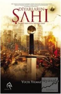 Diyarların Şahı Murat Han Oğlu Mehmet Han