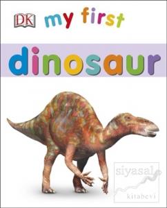 DK - My First Dinosaur