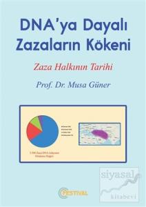 DNA'ya Dayalı Zazaların Kökeni DNA'ya Dayalı Zazaların Kökeni