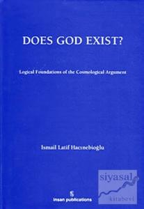 Does God Exist: Logical Foundations of the Cosmological Argument (Ciltli)