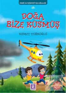 Doğa Bize Küsmüş