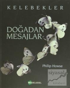 Doğadan Mesajlar - Kelebekler