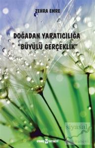 Doğadan Yaratıcılığa Büyülü Gerçeklik