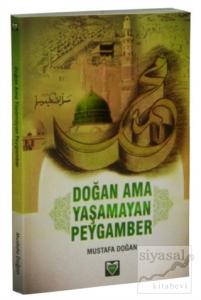 Doğan Ama Yaşamayan Peygamber
