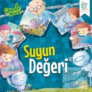 Doğayı Koru : Suyun Değeri
