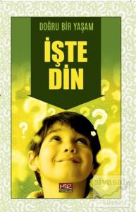 Doğru Bir Yaşam İşte Din
