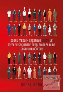 Doğru Meslek Seçiminin Önemi ve Meslek Seçiminde Gençlerimize Olan Sorumluluğumuz