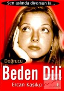 Doğrucu Beden Dili Sen Aslında Diyorsun ki...