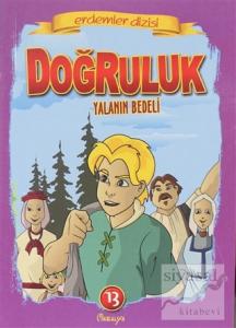 Doğruluk Yalanın Bedeli