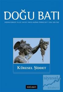 Doğu Batı Düşünce Dergisi Sayı: 81 Küresel Şiddet