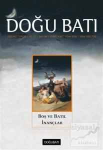 Doğu Batı Düşünce Dergisi Sayı: 84 Boş ve Batıl İnanaçlar