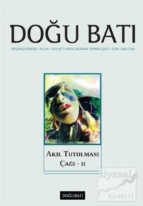 Doğu Batı Düşünce Dergisi Yıl: 24 Sayı: 97 Akıl Tutulması Çağı - 2