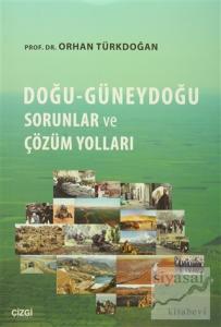 Doğu-Güneydoğu Sorunlar ve Çözüm Yolları Doğu-Güneydoğu Sorunlar ve Çözüm Yolları