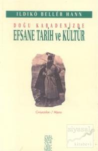 Doğu Karadenizde Efsane Tarih ve Kültür