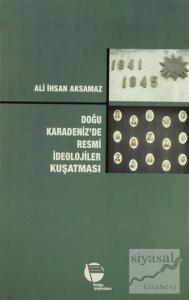 Doğu Karadeniz'de Resmi İdeolojiler Kuşatması