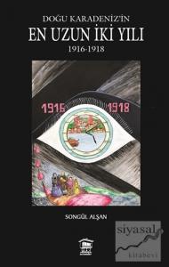 Doğu Karadeniz'in En Uzun İki Yılı