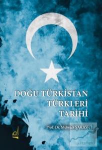 Doğu Türkistan Türkleri Tarihi Doğu Türkistan Türkleri Tarihi