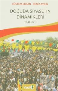 Doğuda Siyasetin Dinamikleri 1946 - 2011