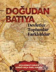 Doğudan Batıya Devletler Toplumlar Farklılıklar