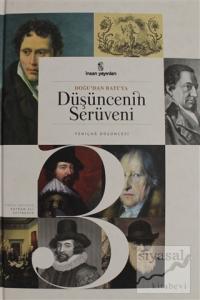 Doğu'dan Batı'ya Düşüncenin Serüveni Cilt: 3 (Ciltli)