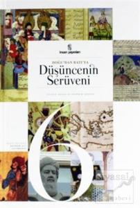 Doğu'dan Batı'ya Düşüncenin Serüveni Cilt: 6 (Ciltli)