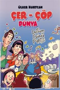 Doğum Günü Partisi - Çer-Çöp Dünya