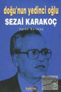 Doğu'nun Yedinci Oğlu Sezai Karakoç