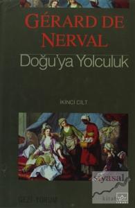 Doğu'ya Yolculuk 2. Cilt (Ciltli)