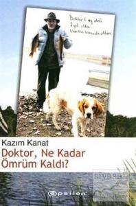 Doktor Ne Kadar Ömrüm Kaldı?