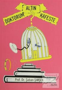 Doktorum Altın Kafeste