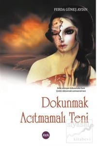 Dokunmak Acıtmamalı Teni