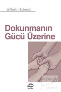 Dokunmanın Gücü Üzerine