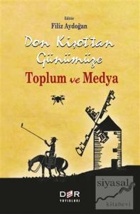 Don Kişot'tan Günümüze Toplum ve Medya
