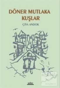 Döner Mutlaka Kuşlar