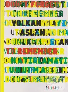 Don't Forget to Remember / Hatirlamayı Unutma