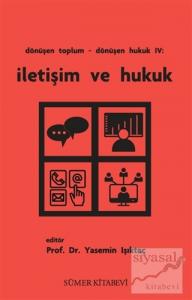 Dönüşen Toplum - Dönüşen Hukuk 4: İletişim ve Hukuk