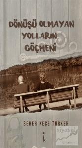 Dönüşü Olmayan Yolların Göçmeni