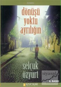 Dönüşü Yoktu Ayrılığın