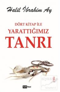 Dört Kitap ile Yarattığımız Tanrı
