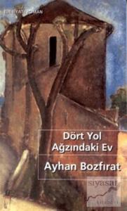 Dört Yol Ağzındaki Ev