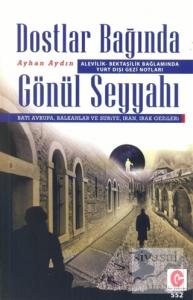 Dostlar Bağında Gönül Seyyahı