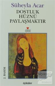 Dostluk Hüznü Paylaşmaktır