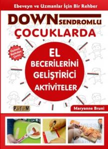 Down Sendromlu Çocuklarda El Becerilerini Geliştirici Aktiviteler