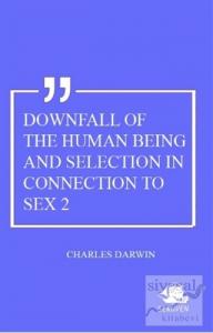 Downfall Of The Human Being And Selection In Connection To Sex 2