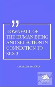 Downfall Of The Human Being And Selection In Connection To Sex 3